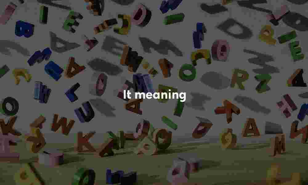 It meaning
