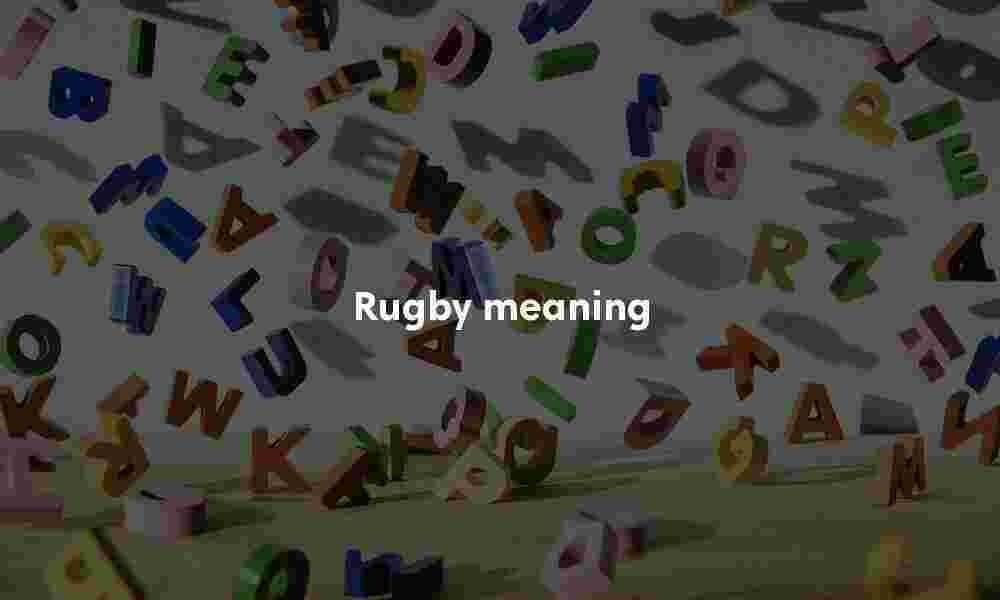 Rugby meaning