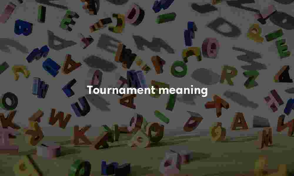 Tournament definition Tournament meaning