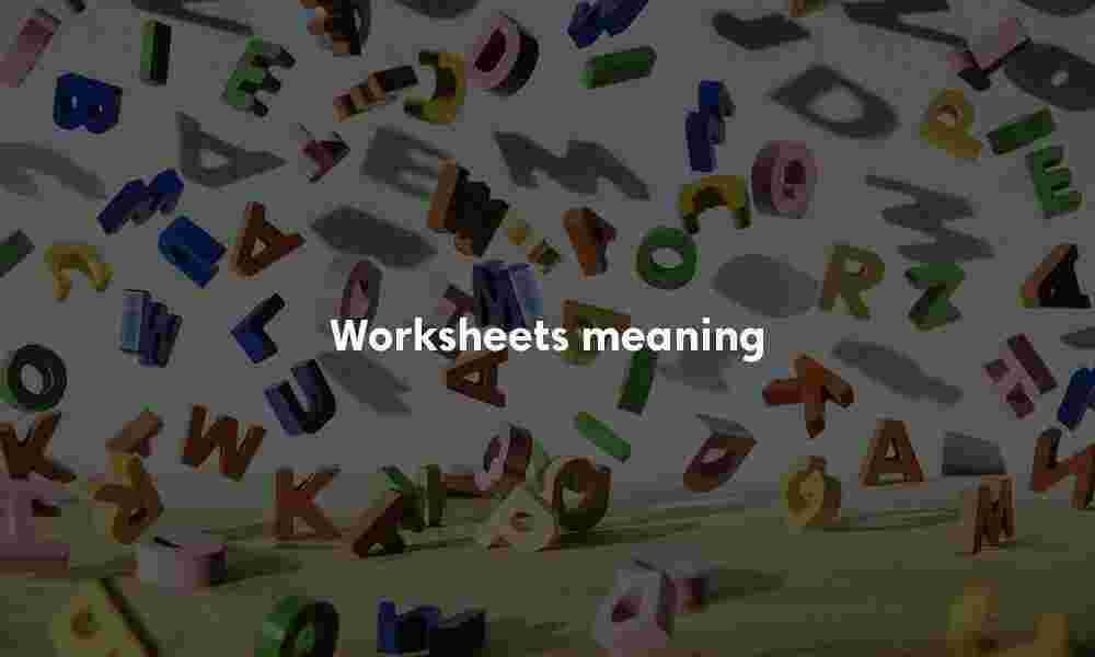 Worksheets meaning