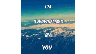 Overwhelmed Meaning and Definition