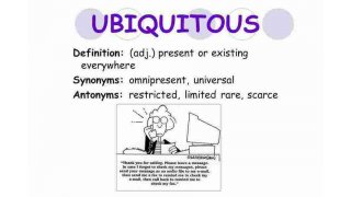 Ubiquitous Meaning and Definition